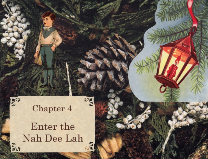 Chapter 4 – Enter the Nah Dee Lah