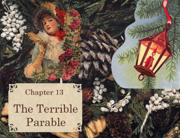 Chapter 13 – The Terrible Parable
