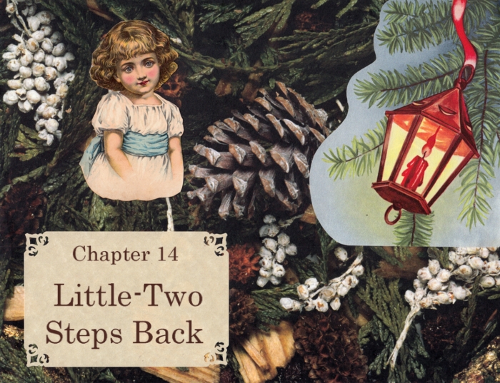 Chapter 14 – Little-Two Steps Back