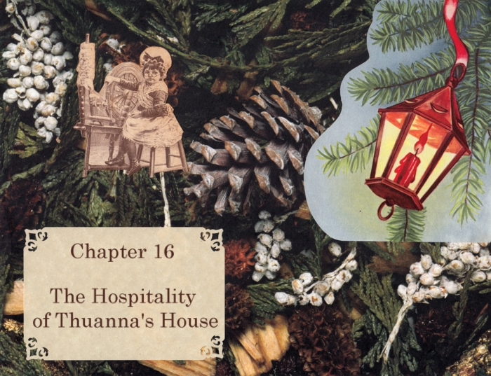 Chapter 16 – The Hospitality of Thuanna’s House